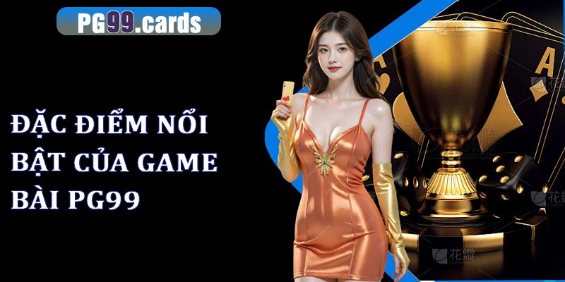 Tổng quan về sảnh cá cược game bài pg99